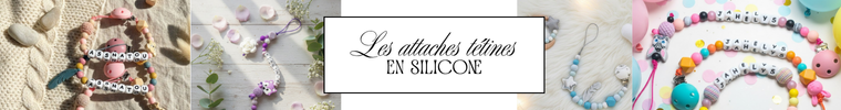 🍼 Les attaches tétines en silicone